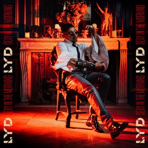 Musique : POP sensuelle : LYD avec "Sexy in the morning"