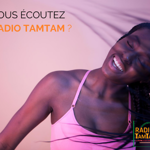 Le guide pratique  pour écouter RadioTamTam