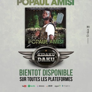 MUSIQUE : NOUVEAUTÉ*** POPAUL AMISI - KIDAKU DAKU
