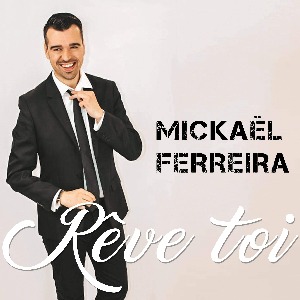 MUSIQUE : Nouveau Single Mickael Ferreira