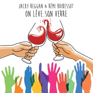 MUSIQUE : Chanson "On lève son verre" duo de Jacky Reggan & Rémi Boibessot