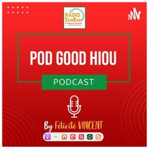 Découvrez le podcast POD GOOD HIOU DE RADIOTAMTAM BEZONS