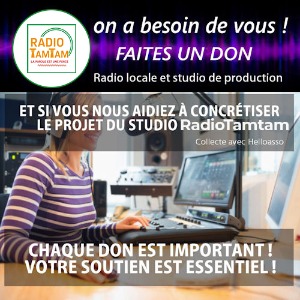 RADIOTAMTAM : ON A BESOIN DE VOUS MAINTENANT