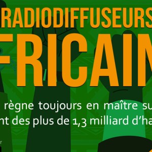Radiodiffuseurs africains : la radio règne toujours en maître sur tout le continent