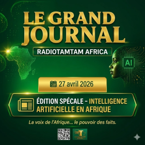 LE GRAND JOURNAL – RADIOTAMTAM AFRICA