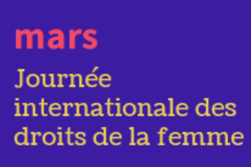 Le 8 mars est la Journée Internationale pour les Droits des Femmes
