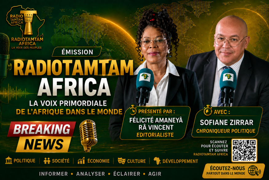 ÉMISSION — RADIOTAMTAM AFRICA LA VOIX PRIMORDIALE DE L’AFRIQUE DANS LE MONDE