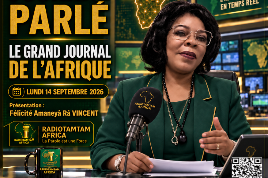 JOURNAL PARLÉ — RADIOTAMTAM AFRICA LE GRAND JOURNAL DE L’AFRIQUE
