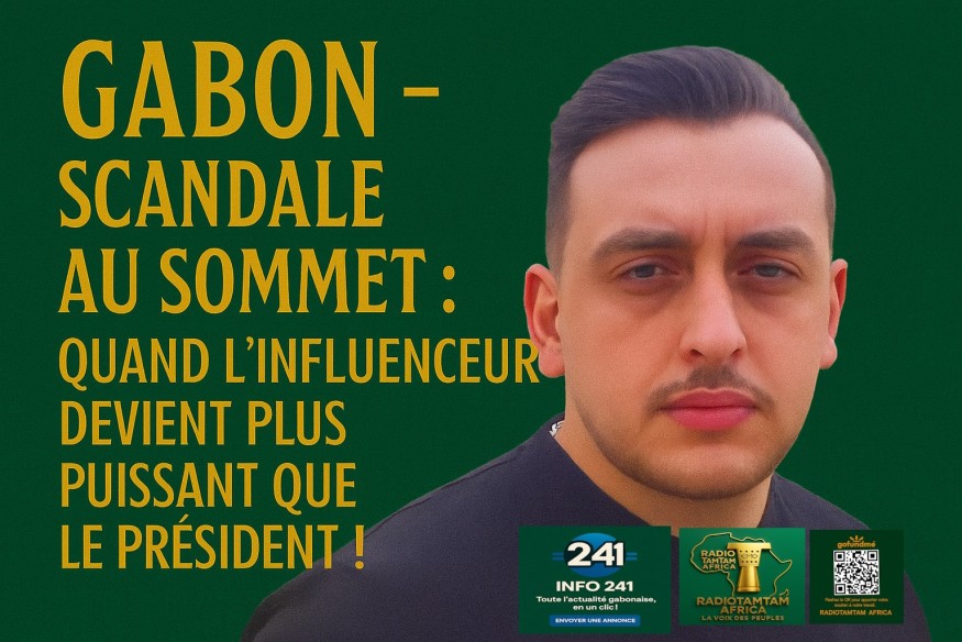 GABON – SCANDALE AU SOMMET : QUAND L’INFLUENCEUR DEVIENT PLUS PUISSANT QUE LE PRÉSIDENT !