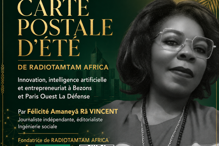CARTE POSTALE D’ÉTÉ DE RADIOTAMTAM AFRICA Innovation, intelligence artificielle et entrepreneuriat à Bezons et Paris Ouest La Défense
